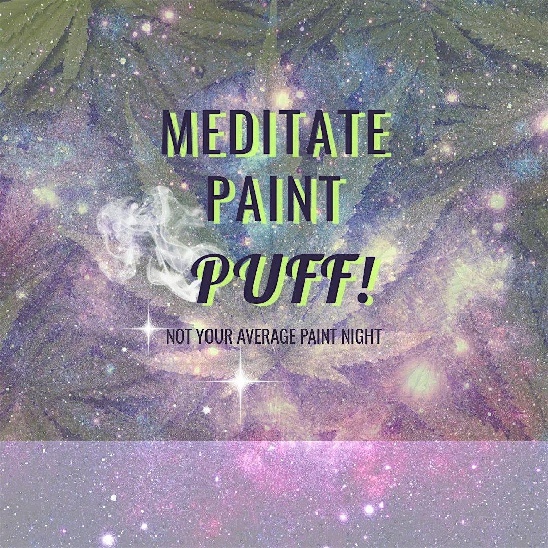 Meditate, Paint & Puff! Guided Meditation and Creative Expression