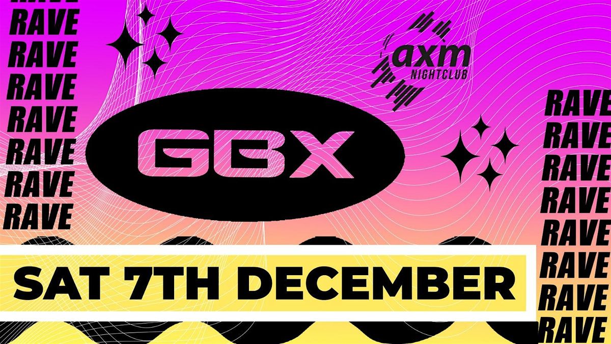 GBX With George Bowie @ AXM