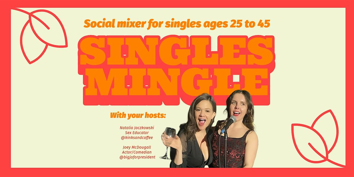 Singles Mingle  - Fall 2024 edition