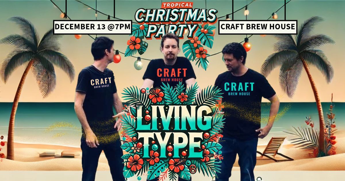 Living Type Tropical Christmas Party 