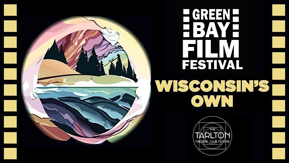 Green Bay Film Festival 2024: Wisconsin's Own | The Tarlton Theatre