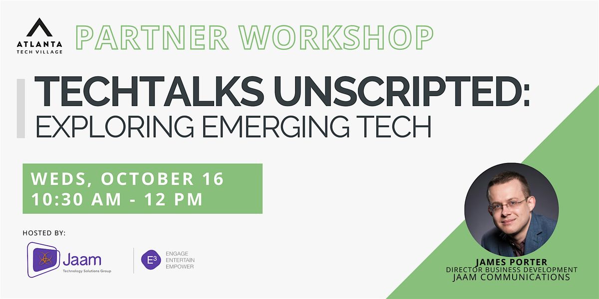 TechTalks Unscripted: Exploring Emerging Tech