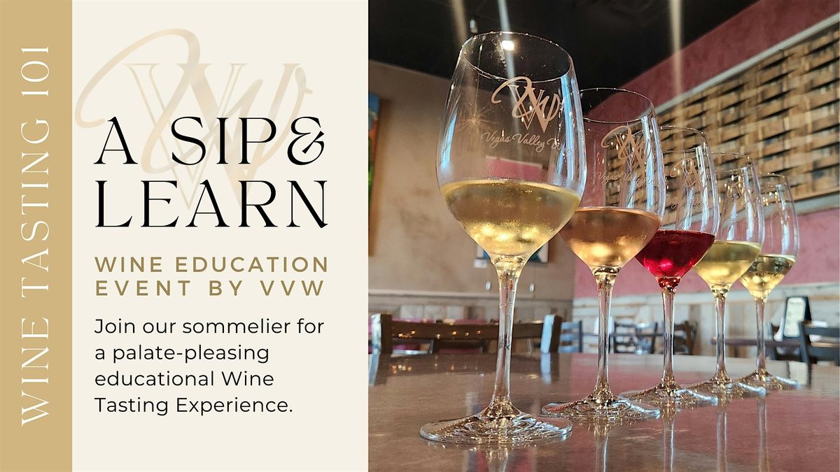 Sip and Learn Vegas Valley Winery Series: Wine Tasting 101