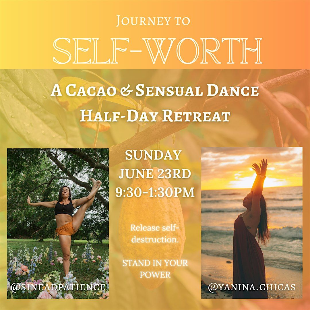 JOURNEY TO SELF WORTH: A Cacao & Sensual Dance Ceremony