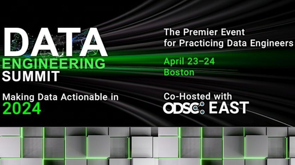 Data Engineering Summit | ODSC East 2024