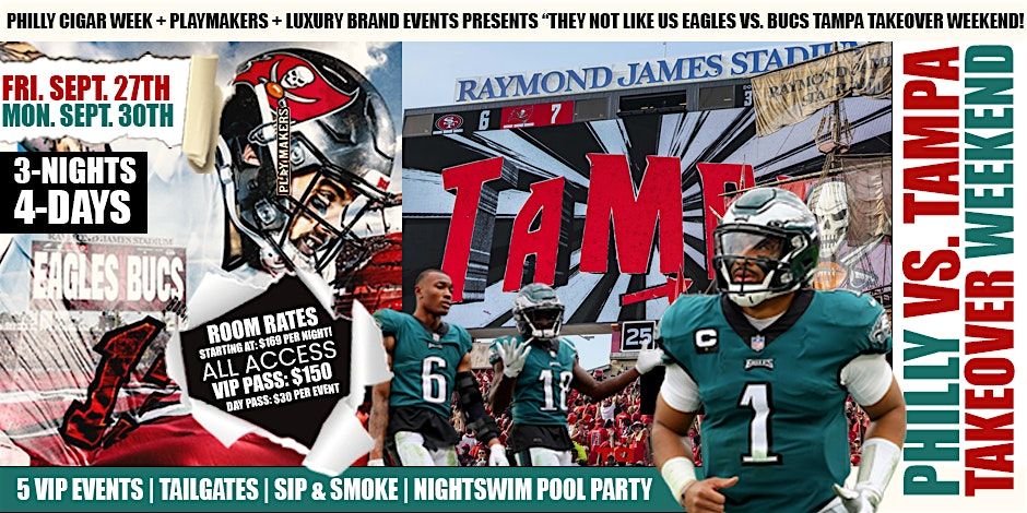 EAGLES VS BUCS TAMPA TAKEOVER WEEKEND VIP KICK-OFF LATE NIGHT HAPPY-HOUR