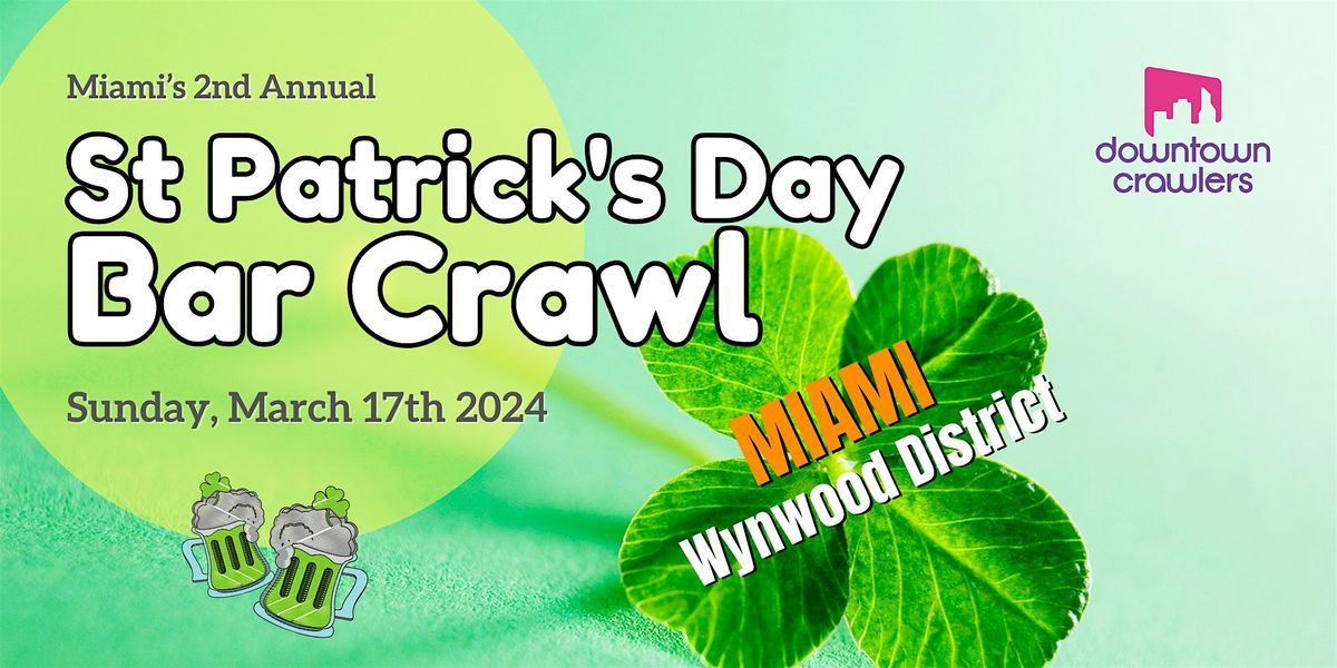 St. Patrick's Day Bar Crawl - Miami (Wynwood)