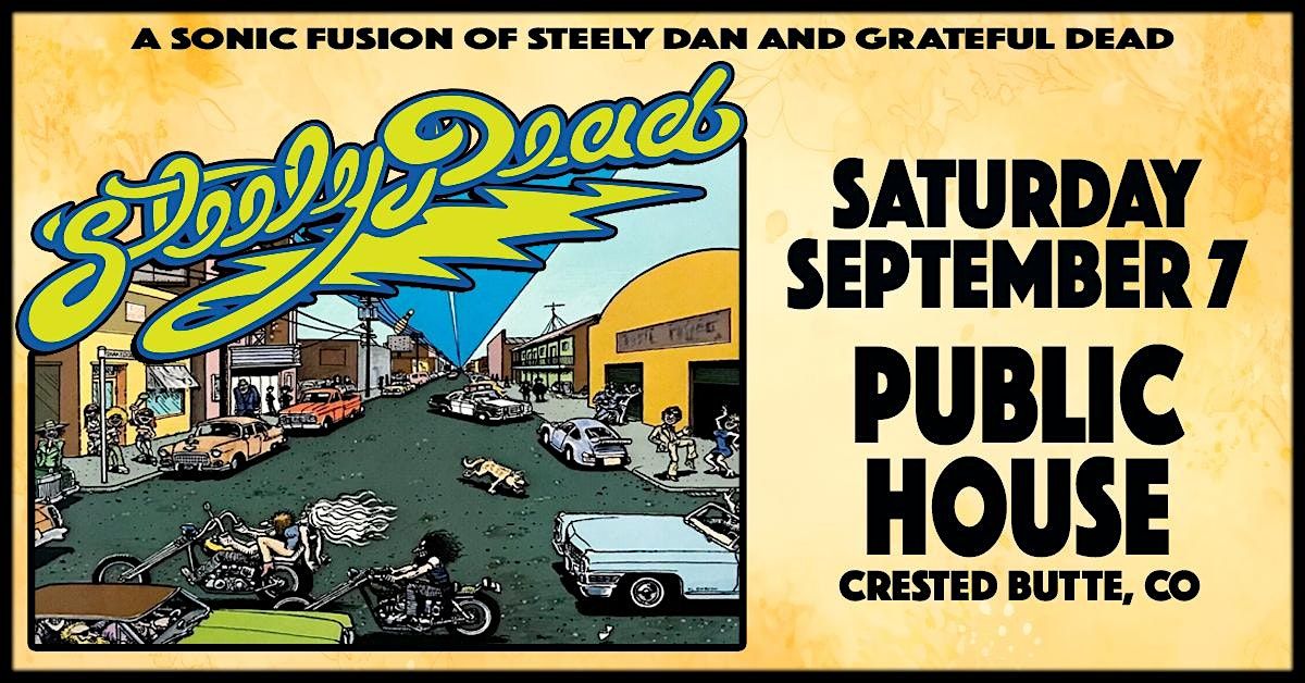 Steely Dead: Sonic Fusion of Steely Dan & Grateful returns to Public House
