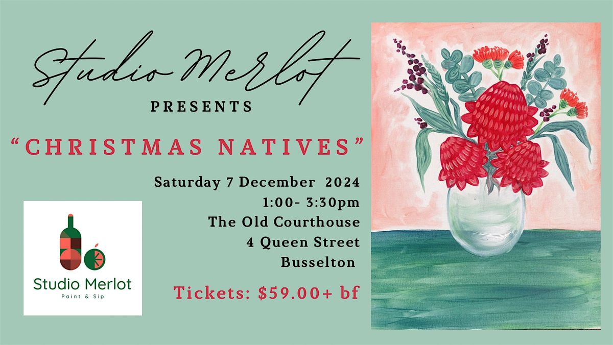 Busselton Paint and Sip  -Christmas Natives - Saturday 7 December  2024