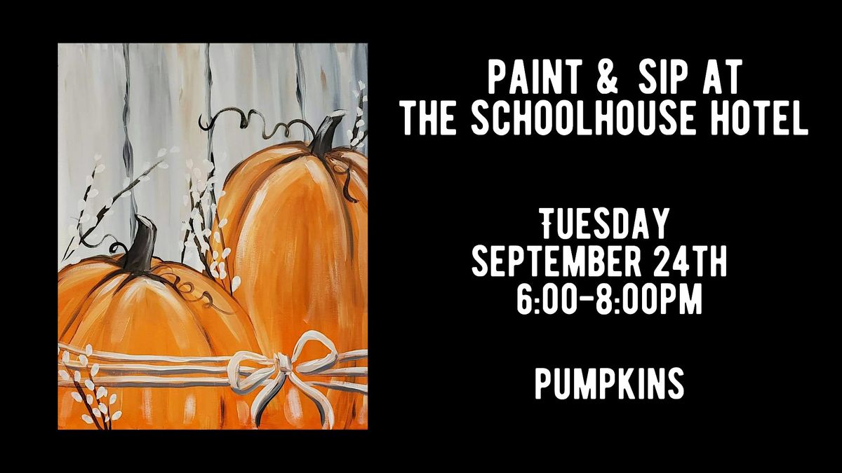 Paint & Sip at The Schoolhouse Hotel - Pumpkins