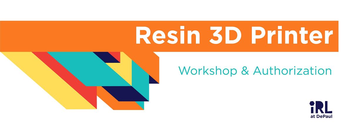 Resin 3D Printer Authorization @ IRL-2