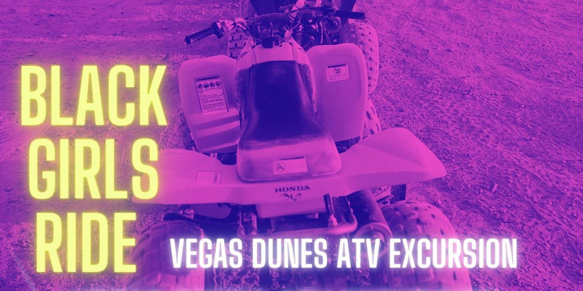 Black Girls Ride Vegas Dunes ATV Excursion