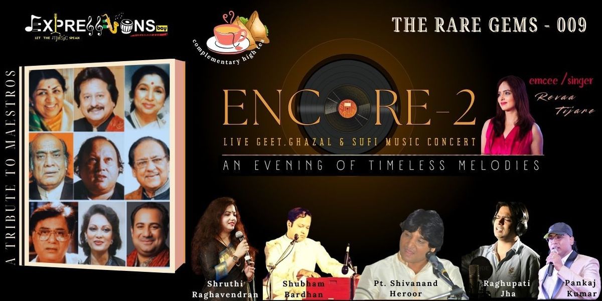 Encore 2 - A Geet, Ghazal & Sufi Music Concert