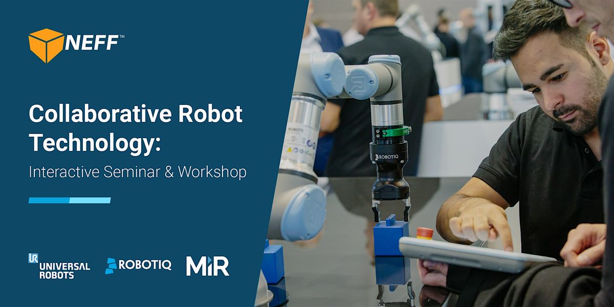 Collaborative Robot Technology: Interactive Seminar and Workshop