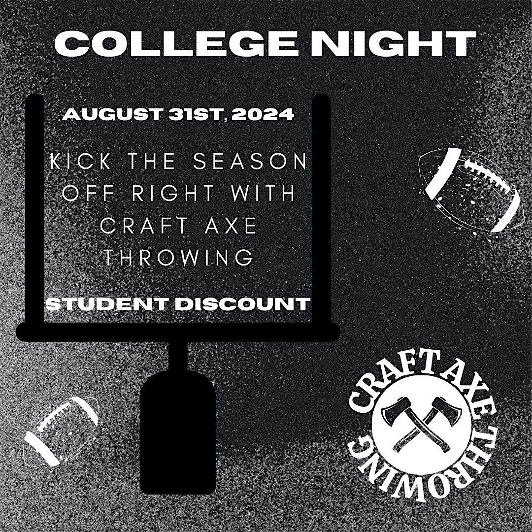 College Night @ Craft Axe Throwing!!