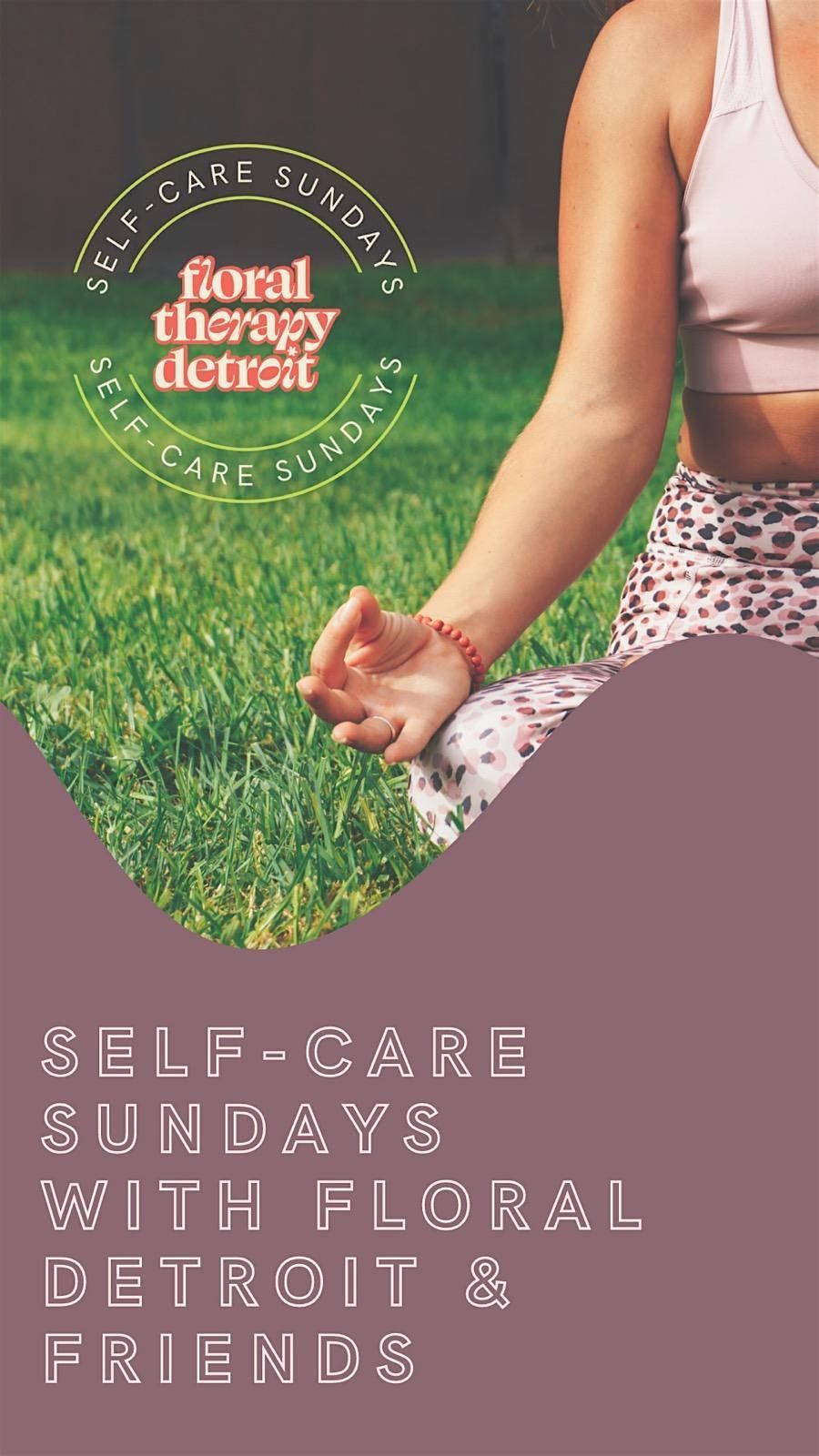 Self Care Sunday w\/Floral Therapy Detroit