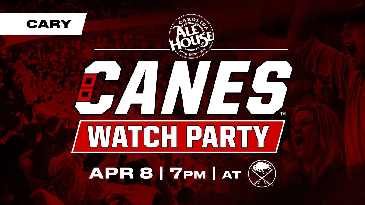 Canes Watch Party