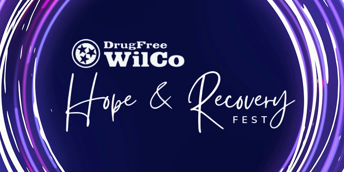 3rd Annual DrugFree WilCo Hope & Recovery Fest