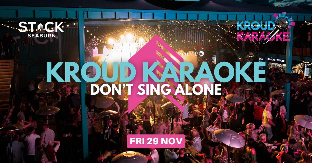 Kroud Karaoke at STACK Seaburn