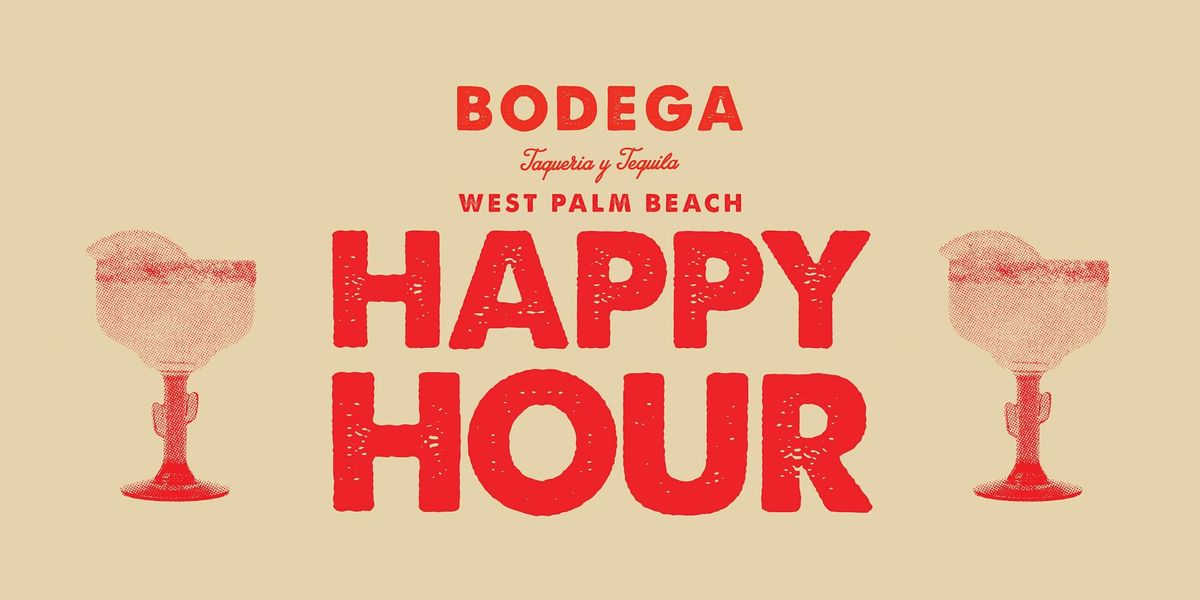 Happy Hour Bodega West Palm Beach, Bodega Taqueria y Tequila, West