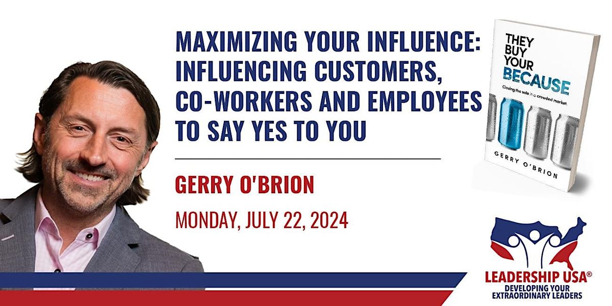 Maximizing Your Influence: Influencing Customers, Co-Workers and Employees
