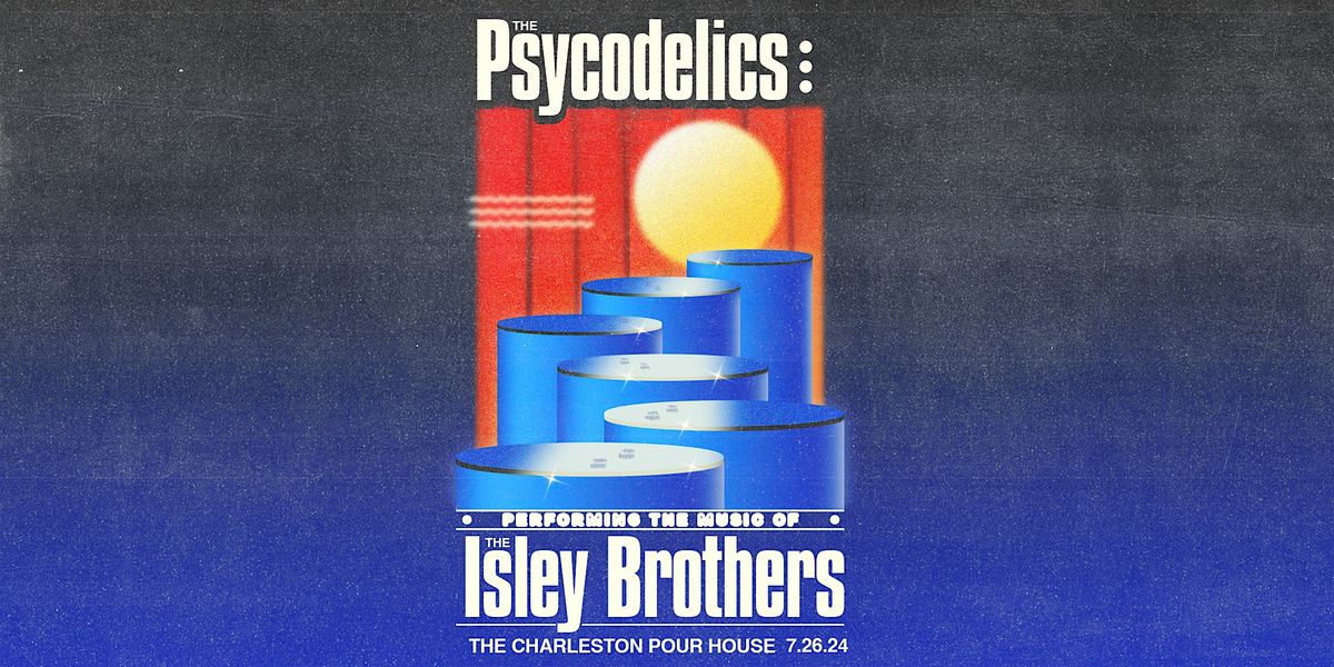 The Psycodelics: Performing the Music of The Isley Brothers