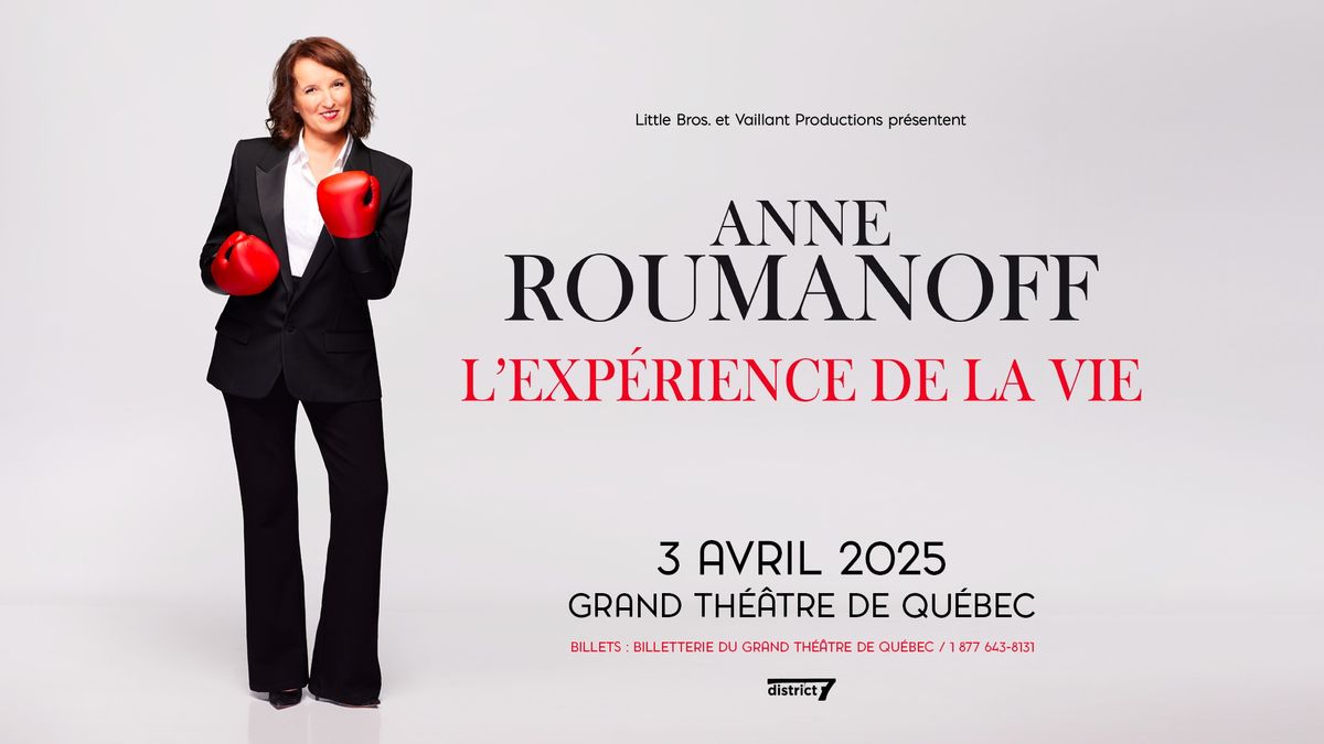 Anne Roumanoff - L\u2019exp\u00e9rience de la vie  \/\/ Jeudi 3 avril 2025 \/\/ Grand Th\u00e9\u00e2tre de Qu\u00e9bec