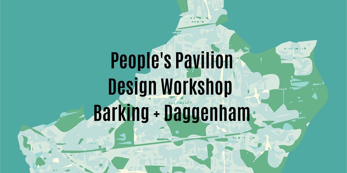 People's Pavilion Design Competition - Barking & Dagenham (Age 14-19)