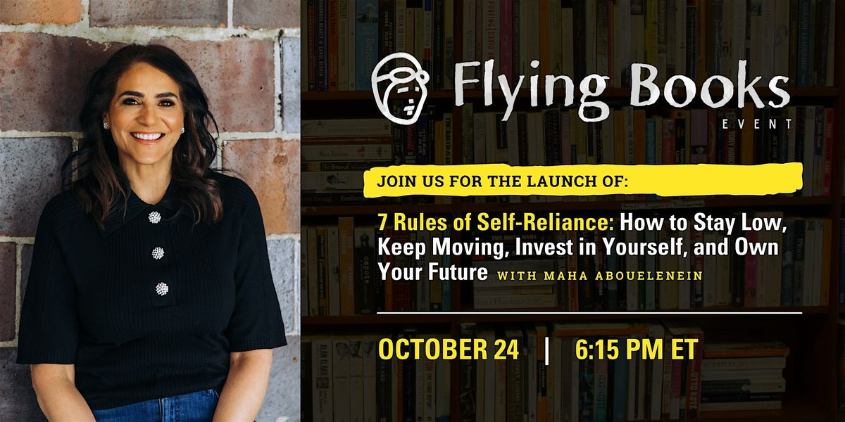 7 Rules of Self-Reliance: Exclusive Book Launch with Maha Abouelenein