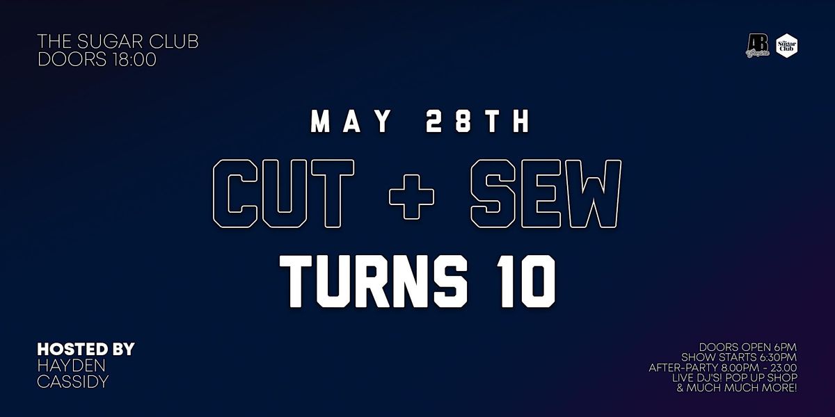 CUT & SEW TURNS 10! BARBER SHOW AND SOCIAL EVENT.