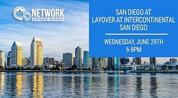 Network After Work San Diego at Layover at Intercontinental San Deigo