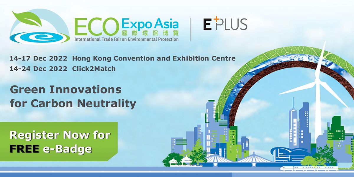 Eco Expo Asia 2022, Hong Kong Convention & Exhibiton Centre, Wan Chai ...