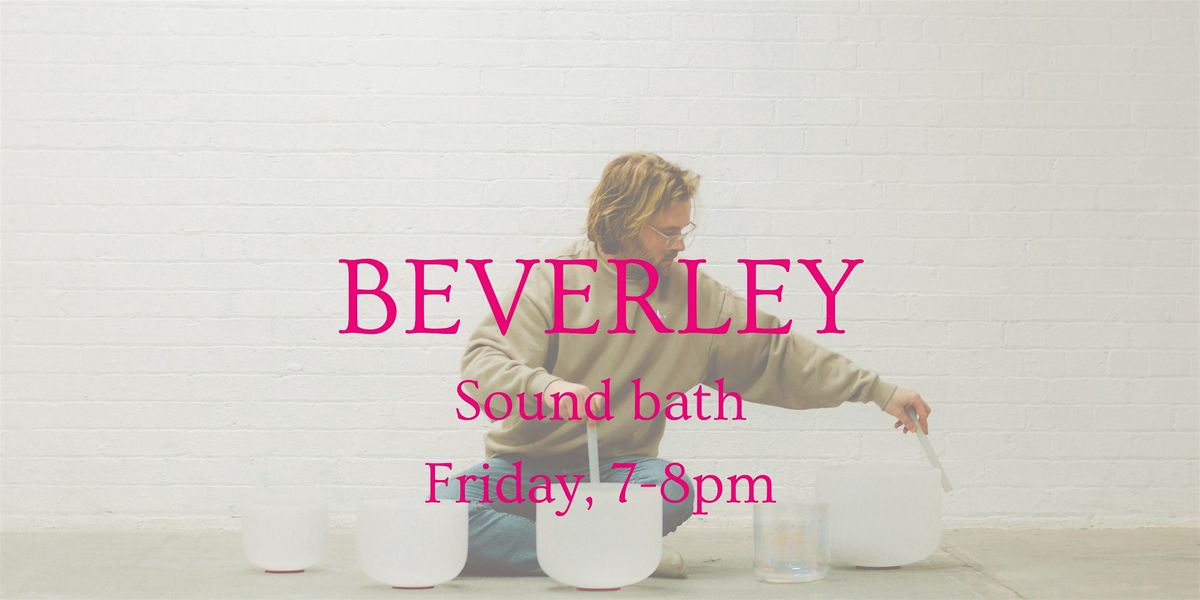 Relaxing Group Sound Bath - Beverley.