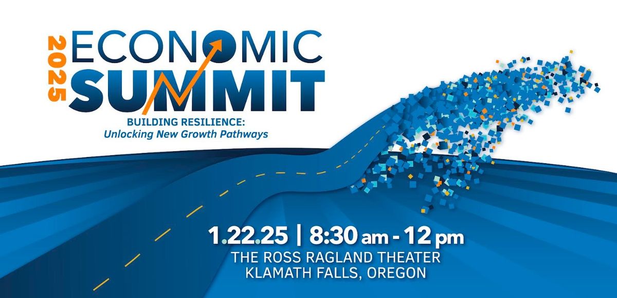 2025 Economic Summit - Building Resilience: Unlocking New Growth Pathways