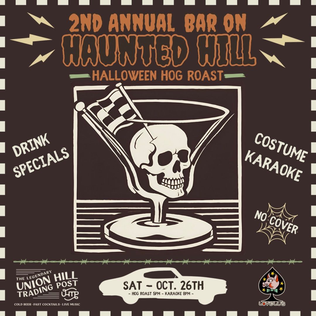 2nd Annual Bar on Haunted Hill - Halloween Hog Roast at Union Hill Trading Post