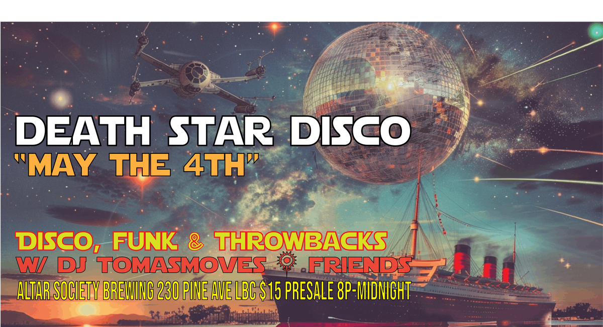 Death Star Disco, a "May the 4th" Disco and Star Wars dance party