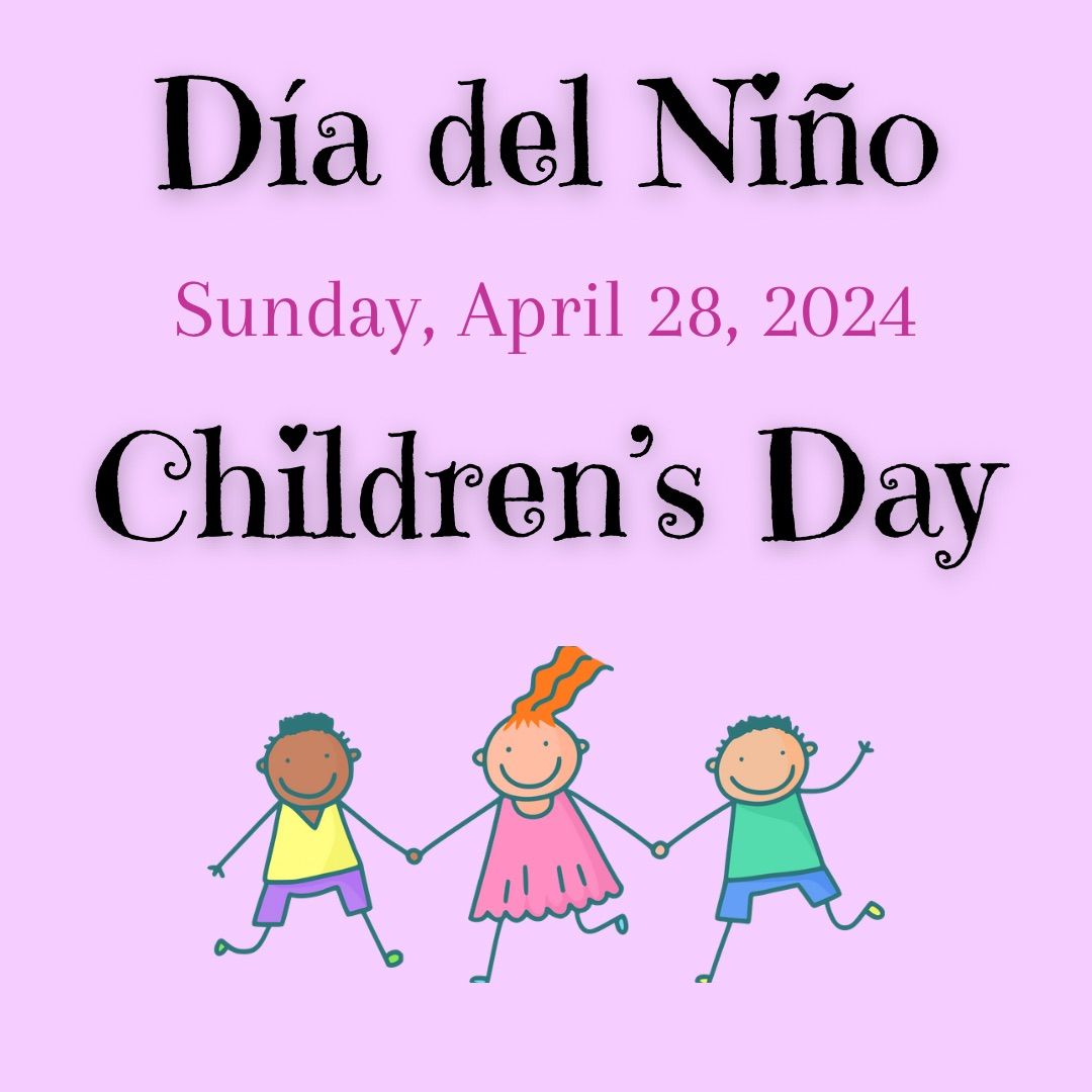 D\u00eda del Ni\u00f1o - Children's Day Celebration 
