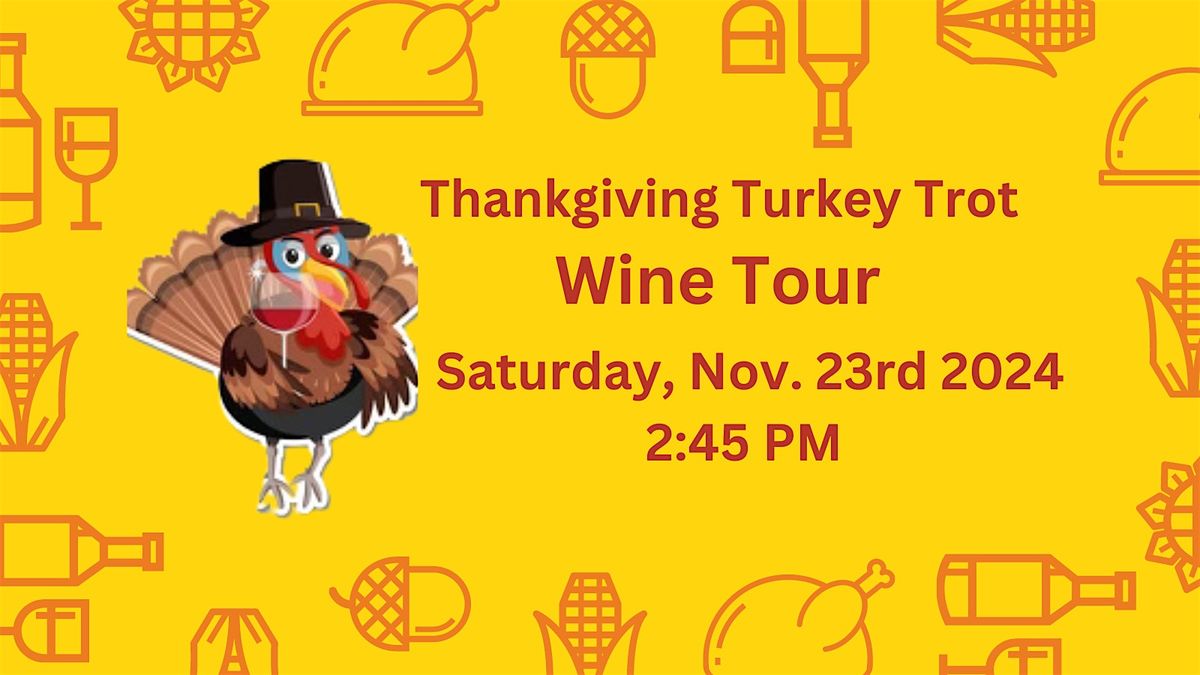 Thanksgiving Turkey Trot Wine Tour!