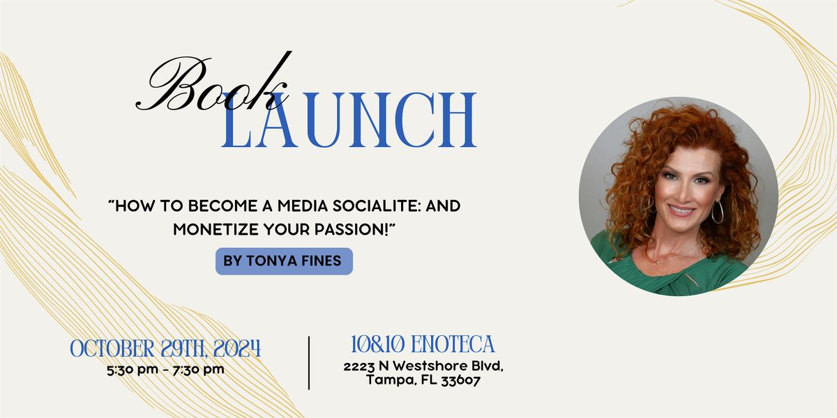 Book Launch Party: "How to Become a Media Socialite" by Tonya Fines