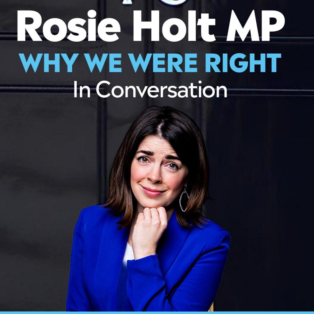 Rosie Holt Mp: 'Why We Were Right' In Conversation (14+)