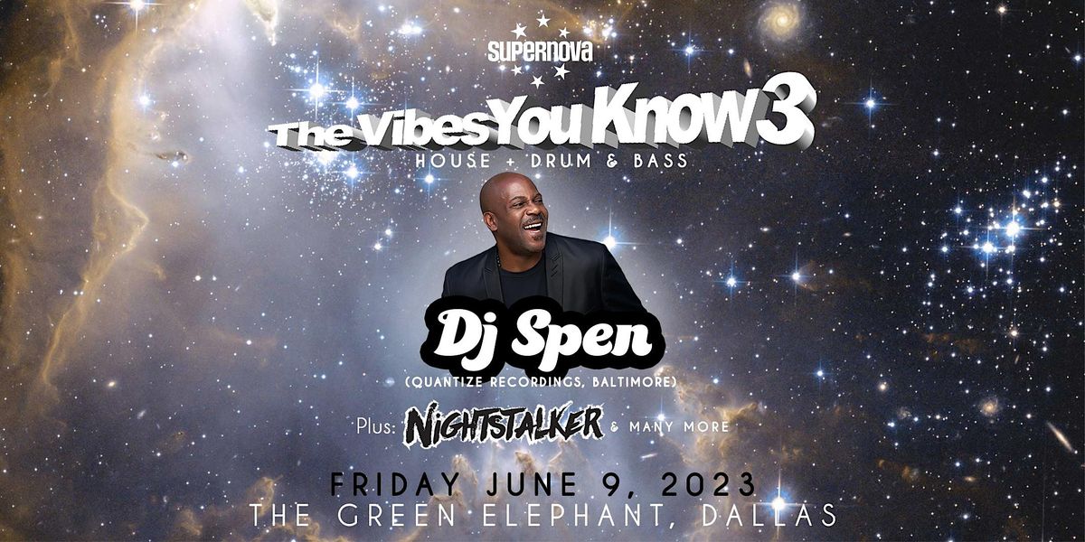 The Vibes You Know 3 (House + Drum & Bass) feat. DJ Spen & Nightstalker
