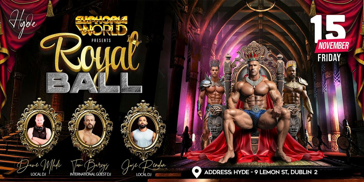 EUPHORIA WORLD Presents Royal Ball