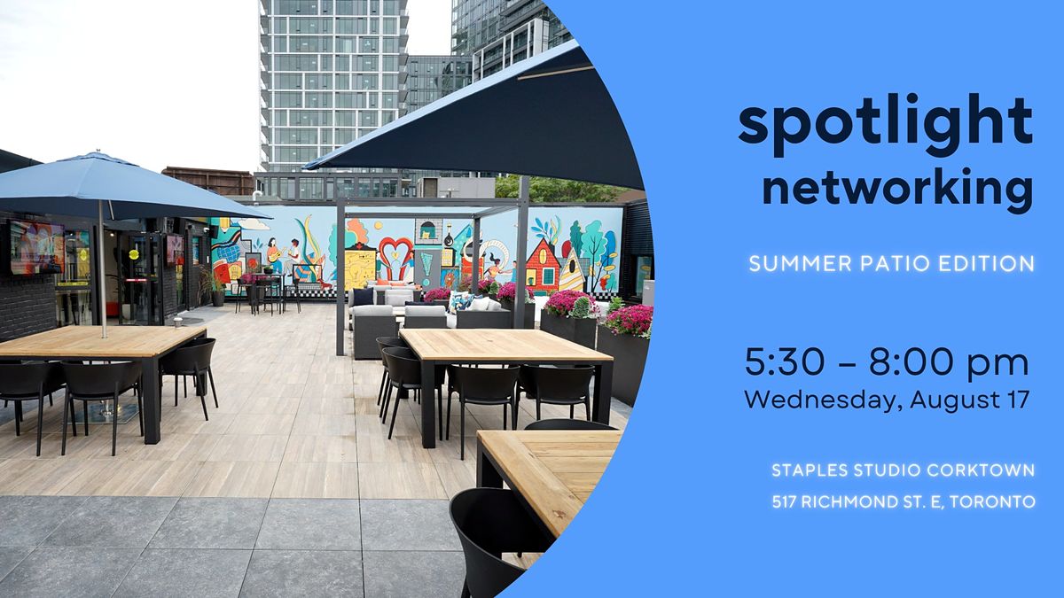 Spotlight Networking - Summer Patio Edition