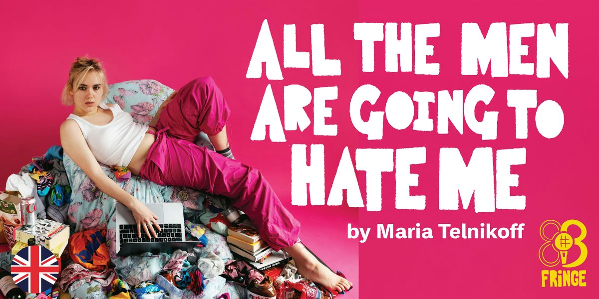 Maria Telnikoff\u2022 All The Men Are Going To Hate Me \u2022StandUp \u2022 BCN Fringe \u2022EN