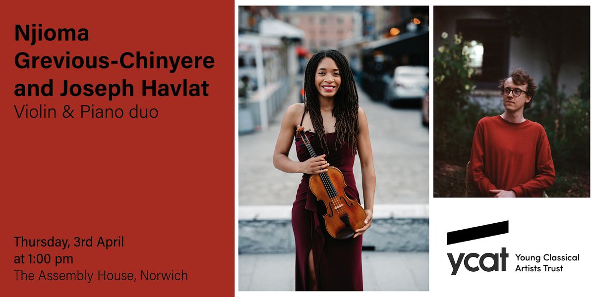 Njioma Grevious-Chinyere and Joseph Havlat - Violin & Piano duo