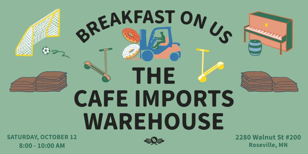 Breakfast On Us at the Cafe Imports Warehouse