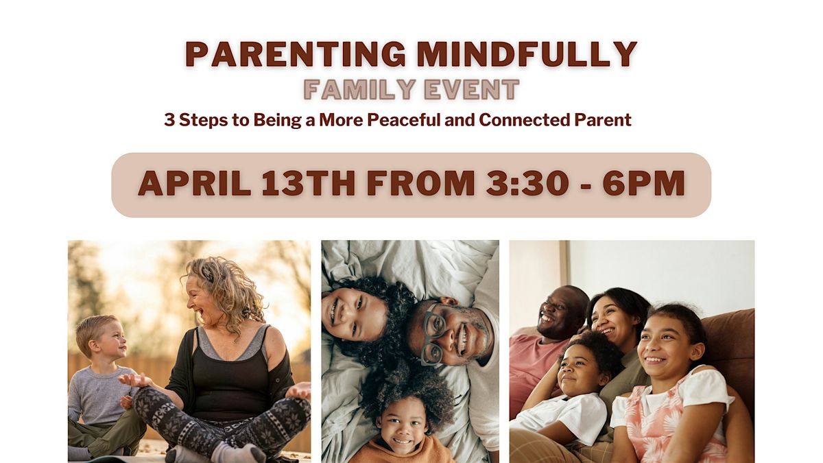 Parenting Mindfully: Where Parents and Children Learn and Grow Together