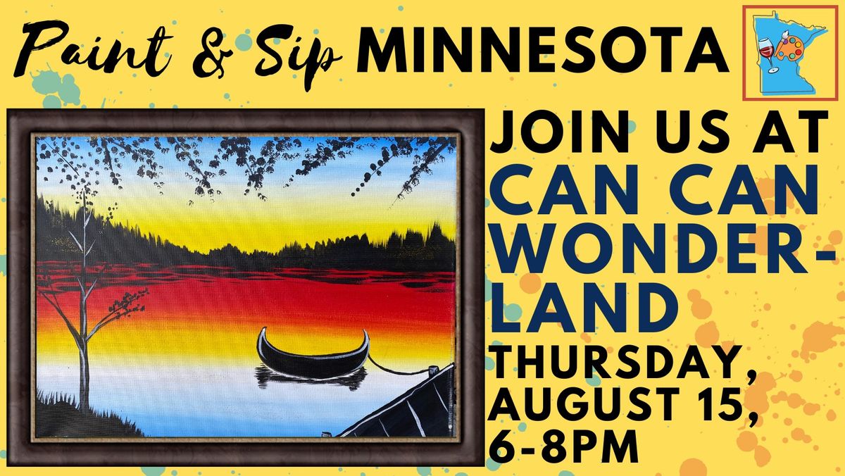 August 15 Paint & Sip at Can Can Wonderland