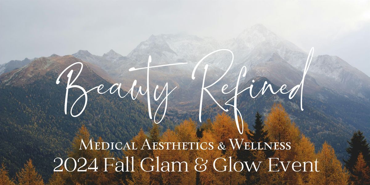 Beauty Refined Fall Glam & Glow Open House