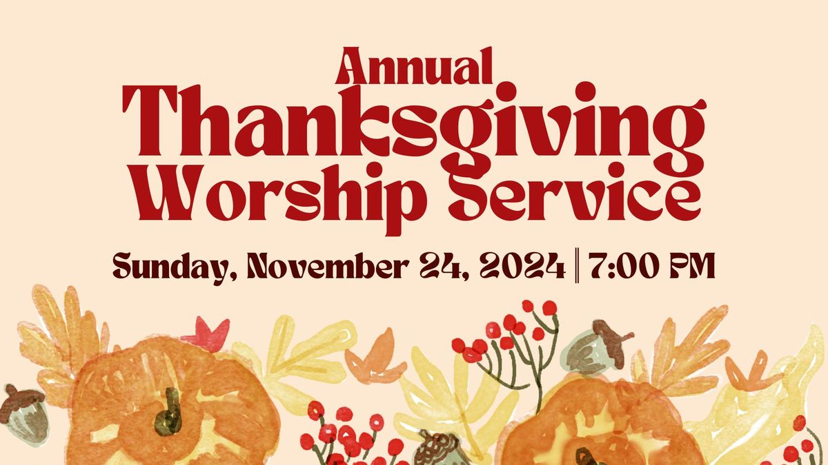 Annual Thanksgiving Worship Service